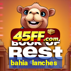bahia lanches franca santa efigenia telefone
